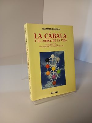 La Cábala y el árbol de la vida: Los diez sephiroth y los veintidós senderos: Vía reflexiva, vía meditativa, magia ritual