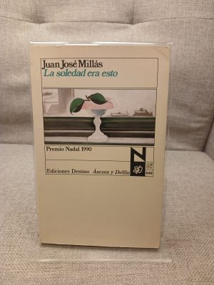 La soledad era esto