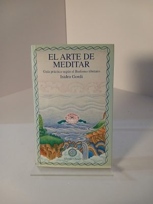 Arte de Meditar, el Guia Practicasegun el Budismo Tibetano