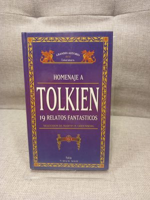 Homenaje a Tolkien 19 relatos fantásticos. volumen 1