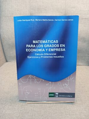 Portada de Matemáticas para los grados en economía y empresa cálculo diferencial : ejercicios y problemas resueltos