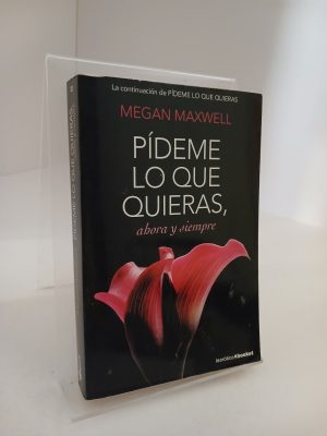 Pídeme lo que quieras, ahora y siempre
