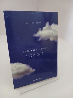 ¿Tú por aquí? Conversaciones en el cielo