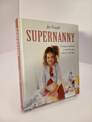 Portada de Supernanny: Consejos prácticos y sensatos para educar a tus hijos