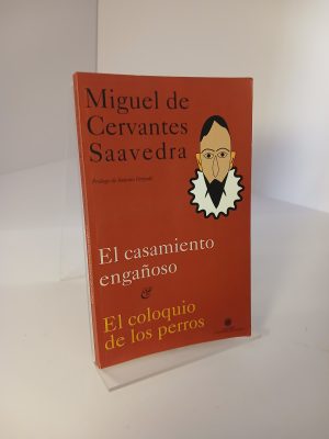 El casamiento engañoso. El coloquio de los perros