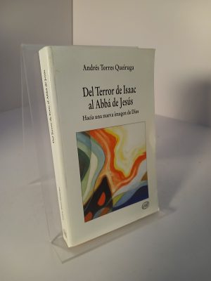 Del terror de Isaac al Abbá de Jesús. Hacia una nueva imagen de Dios