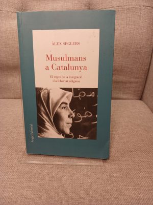 Portada de Musulmans a Catalunya el repte de la integració i la llibertat religiosa