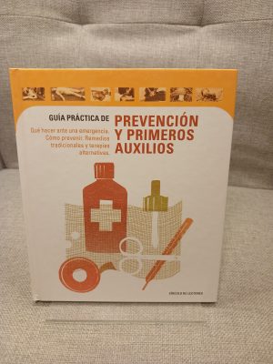 Portada de Guía práctica de prevención y primeros auxilios: Qué hacer ante una emergencia, cómo prevenir, remedios tradicionales y terapias alternativas