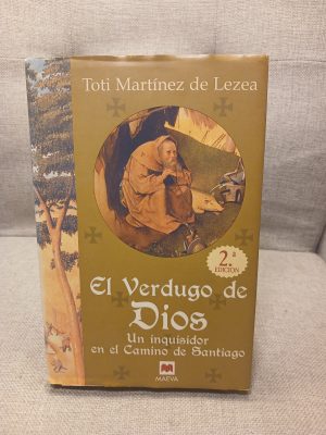 Portada de El verdugo de Dios un inquisidor en el Camino de Santiago