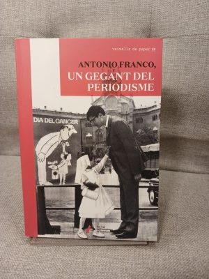 Antonio Franco, un gegant del periodisme