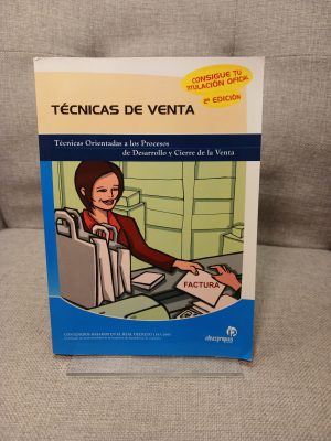 Portada de Técnicas de venta Técnicas orientadas a los procesos de desarrollo y cierre de la venta