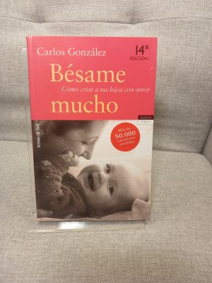 Portada de Bésame mucho cómo criar a tus hijos con amor