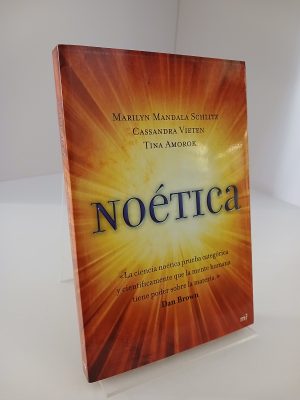 Noética Vivir profundamente el arte y la ciencia de la transformación