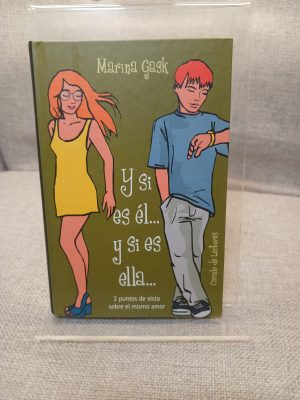 Y si es él --- y si es ella --- 2 puntos de vista sobre el mismo amor