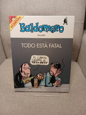 Baldomero todo está fatal