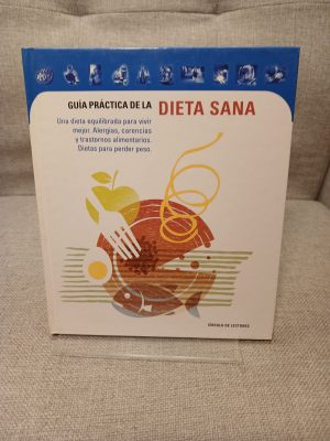 Portada de Guía práctica de la dieta sana: una dieta equilibrada para vivir mejor: alergias, carencias y trastornos alimentarios: dietas para perder peso