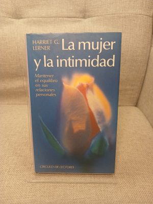 Portada de La Mujer y la intimidad mantener el equilibrio en sus relaciones personales