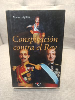 Conspiración contra el Rey