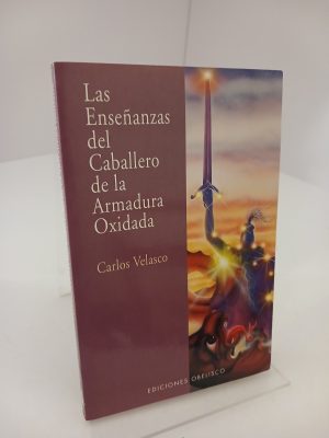 Las enseñanzas del caballero de la armadura oxidada