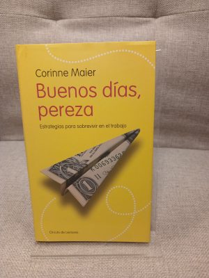 Buenos días, pereza estrategias para sobrevivir en el trabajo