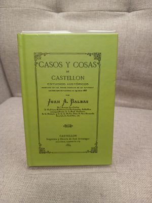 Casos y cosas de Castellón estudios históricos premiados en los juegos florales de lo Rat-Penat celebrados en Valencia el 29 julio 1883