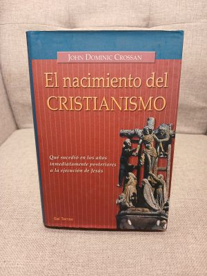 Portada de El nacimiento del cristianismo: qué sucedió en los años inmediatamente posteriores a la ejecución de Jesús