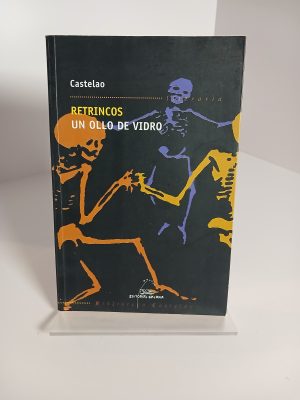 Portada de Un ollo de vidro memorias d'un esquelete ; Retrincos