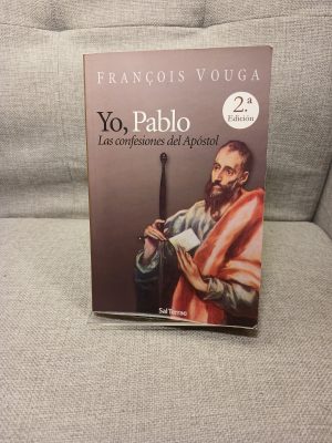 Yo, Pablo Las confesiones del Apóstol