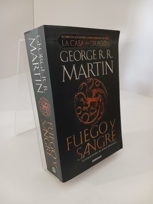 Fuego y sangre: 300 años antes de Juego de Tronos. Historia de los Targaryen