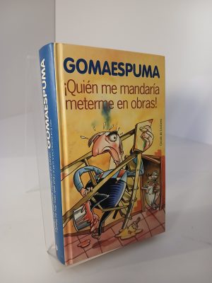 Familia no hay más que una y el perro lo encontramos en la calle ; ¡Quién me mandaría meterme en obras!