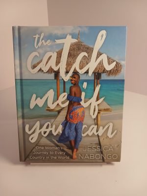 The Catch Me If You Can One Woman's Journey to Every Country in the World