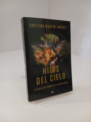 Hijos del cielo : las huellas del cosmos en la cultura humana