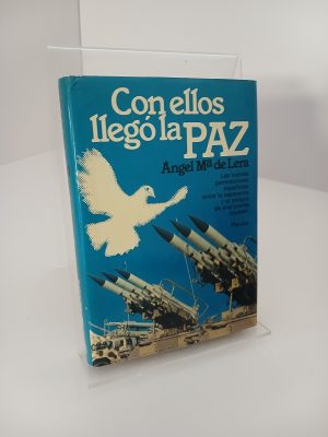 Con ellos llegó la paz: Novela
