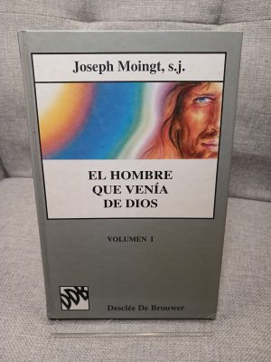 Portada de El hombre que venía de Dios - vol I. Jesús en la historia del discurso cristiano