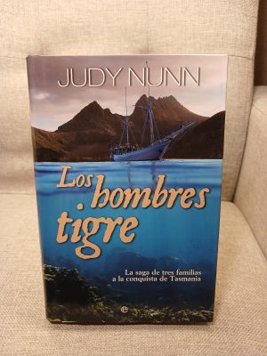 Los hombres tigre la saga de tres familias a la conquista de Tasmania