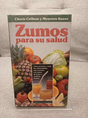 Portada de Zumos para su salud como prevenir y curar las enfermedades más comunes