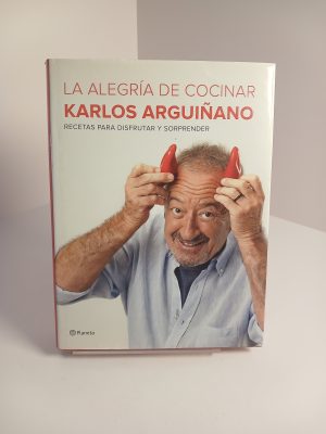 La alegría de cocinar recetas para disfrutar y sorprender