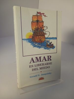 Portada de Amar es liberarse del miedo