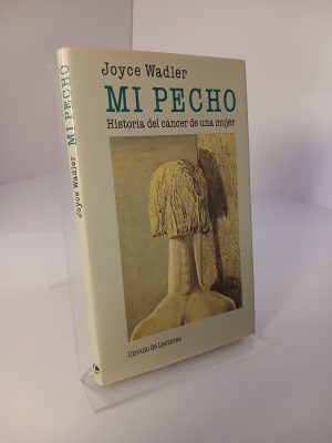 Portada de Mi pecho historia del cáncer de una mujer