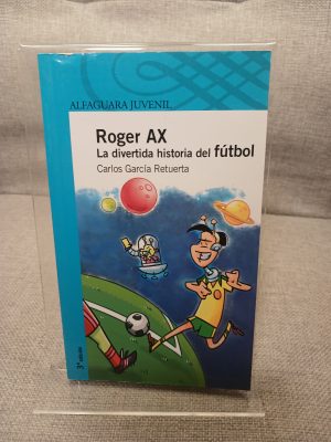 Portada de Roger AX la divertida historia del fútbol