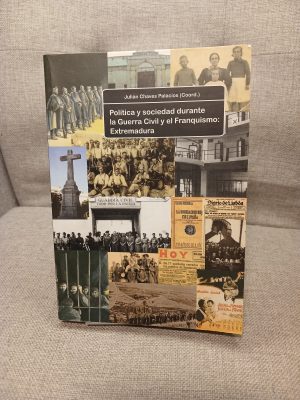 Portada de Política y sociedad durante la Guerra Civil y el Franquismo Extremadura