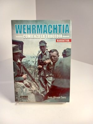 Wehrmachtia : comienza la tragedia