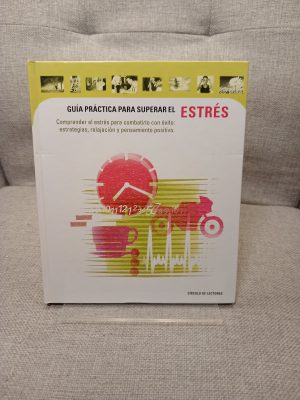 Guía práctica para superar el estrés: Comprender el estrés para combatirlo con éxito: Estrategias, relajación y pensamiento positivo