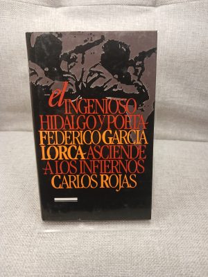 El Ingenioso hidalgo y poeta Federico García Lorca asciende a los infiernos