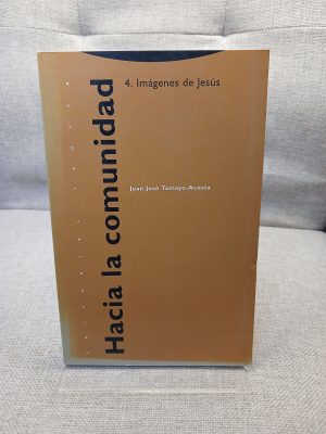 Portada de Hacia la Comunidad. IV Imágenes de Jesús. Condicionamientos Sociales, Culturales, Religiosos y de Género