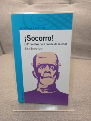 ¡Socorro! 12 Cuentos para Caerse de Miedo