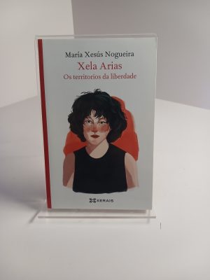 Xela Arias os territorios da liberdade