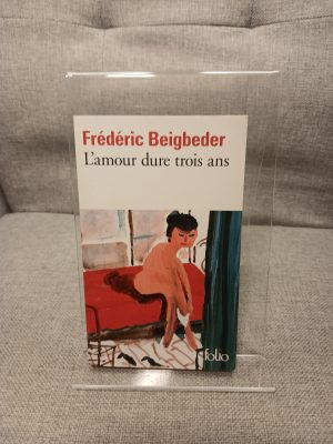 L'amour dure trois ans roman
