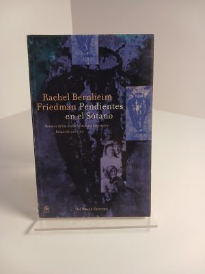 Portada de Pendientes en el sótano renacer de los restos de mundos devastados : relato de una vida
