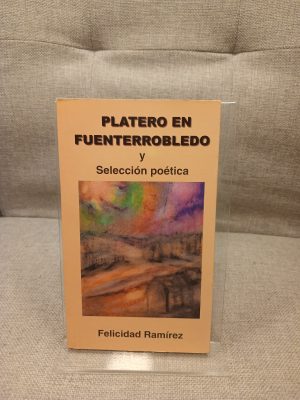 Portada de Platero en Fuenterrobledo perfil del hemisferio norte : selección poética